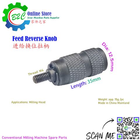 B110 B111 B112 Feed Reverse Knob c/w Circlip Conventional Milling Machine Head Assembly Spare Parts Ready Stock 传统 铣床 进给 换位 拉柄