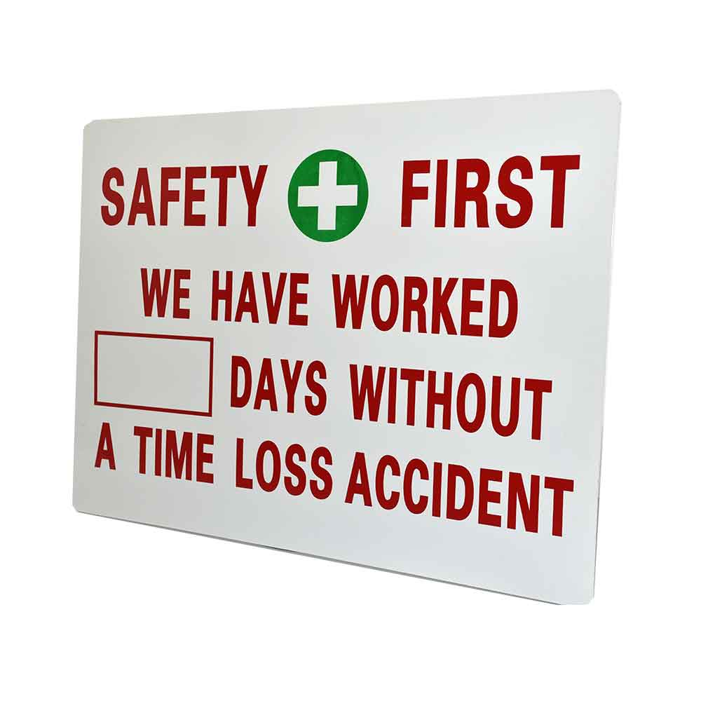 Aluminium Safety Signage (Safety First - We Have Worked # Days without A Time Loss Accident)